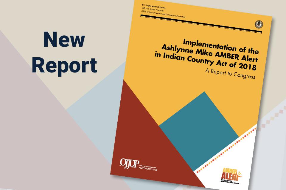 New Report: Implementation of the Ashlynne Mike AMBER Alert in Indian Country Act of 2018 New Report 960x640
